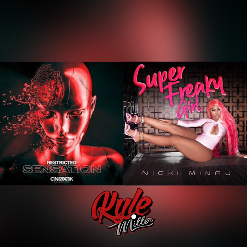 Sensation X Super Freaky Girl (Kyle Miller Mashup)