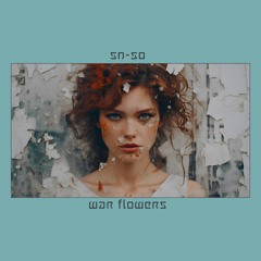 War Flowers by SN-SO