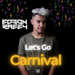 Dj Edson Razzy - Let' Go Carnival 'Special #SetMix