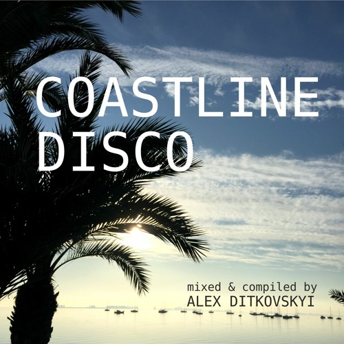 COASTLINE DISCO Mixed By Alex Ditkovskyi
