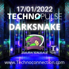 Darksnake Special Techno " Techno Pulse Special"Techno Connection UK 17.1.2022