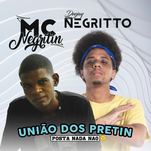 MEGA FUNK POSTA NADA NÃO QUE A MALUCA LOGO PRINTA - MC NEGRITIN (Prod. DJ Negritto)