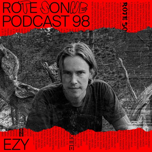 Rote Sonne Podcast 98 | Ezy