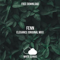FREE DOWNLOAD : FENN - Elegance (Original Mix)