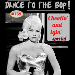 dance to the bop - 08.12.2025 - CHEATIN' and LYIN'