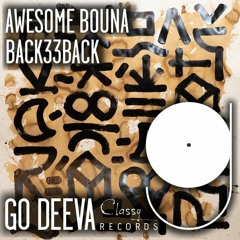 Back33Back Awesome Bouna (Out On Go Deeva Records Classy)