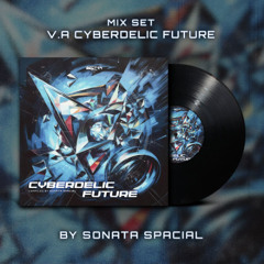 SET - VA Cyberdelic Future - Sonata Spacial