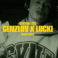 CENTRAL CEE X LUCKI - JaqDee Remix