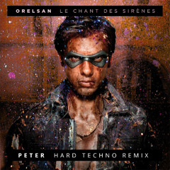 Orelsan - Le Chant Des Sirènes (PETER HARD TECHNO REMIX)