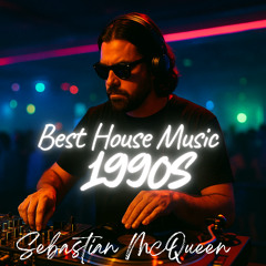 Best house music 1990s selection by Sebastian McQueen  | FREE DOWNLOAD