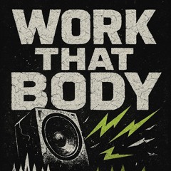 Work That Body