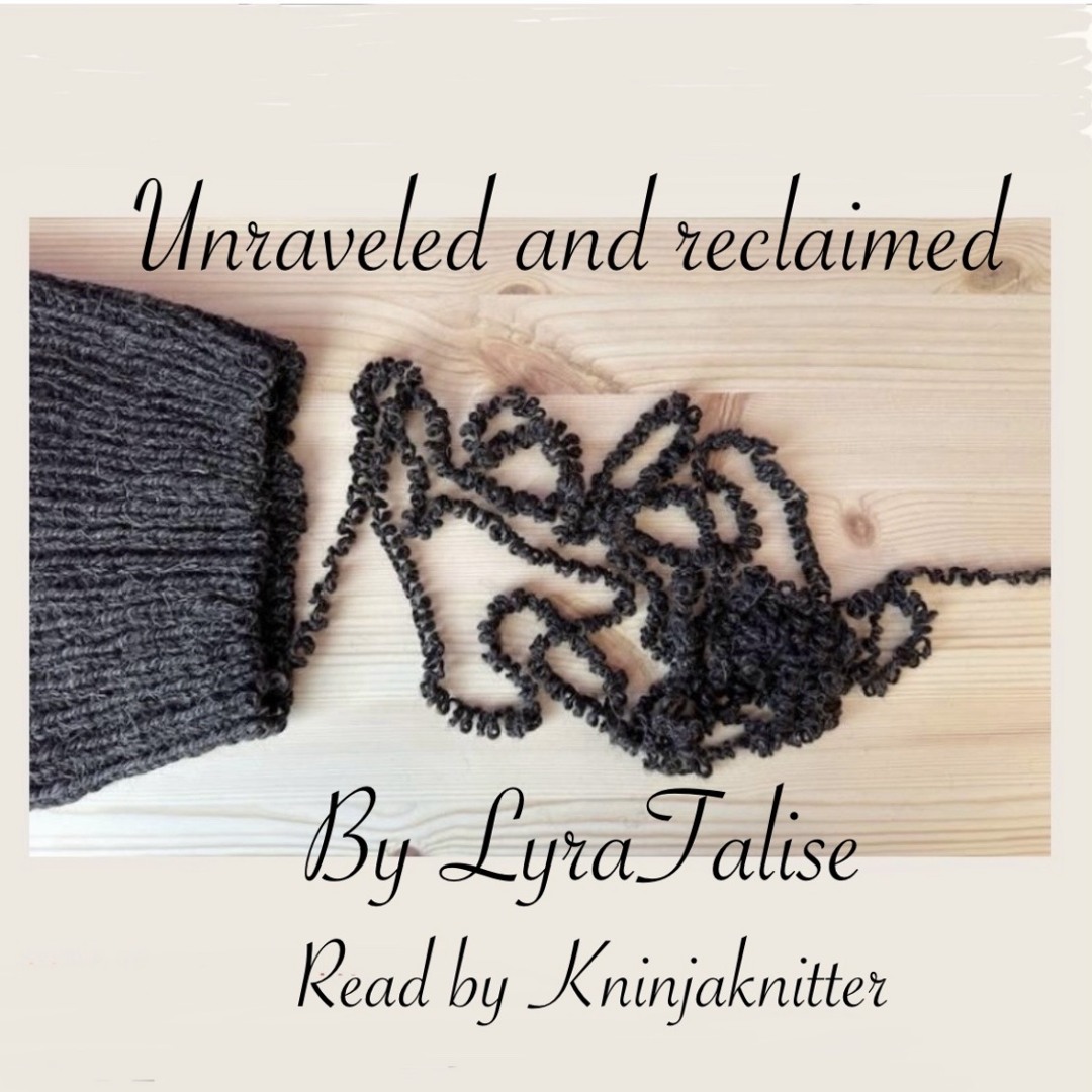Stream 5 Unraveled and Reclaimed by LyraTalise from