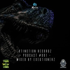X-TINCTION RECORDZ PODCAST #1 ON TOXIC SICKNESS MIXED BY EXEQTIONERZ / JANUARY / 2022