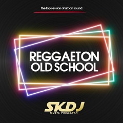 Reggaeton Old School (Long Sesion) - SekasDj