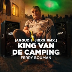 King Van De Camping (ANGUZ & JiXXX Remix)