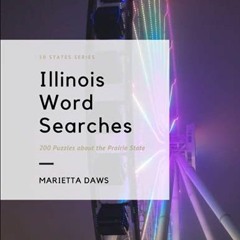 View [PDF EBOOK EPUB KINDLE] Illinois Word Searches: 200 Puzzles about the Prairie St