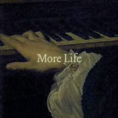 More Life