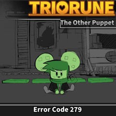 TRIORUNE: The Other Puppet - Error Code 279
