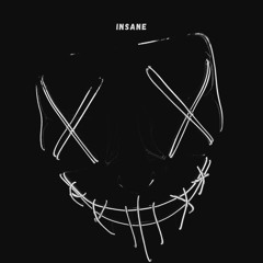Insane