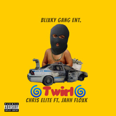 Chris Elite ft. Jahh Floxk- TWIRL