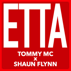 Tommy Mc x Shaun Flynn - Etta [HIT BUY 4 FREE EXTENDED DL]