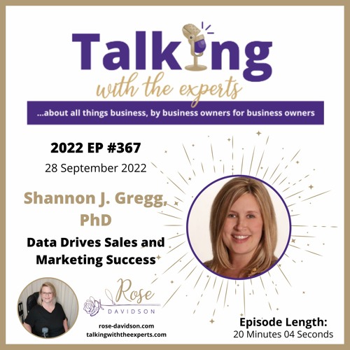 2022 EP #367 Shannon J. Gregg, PhD - Data Drives Sales and Marketing Success