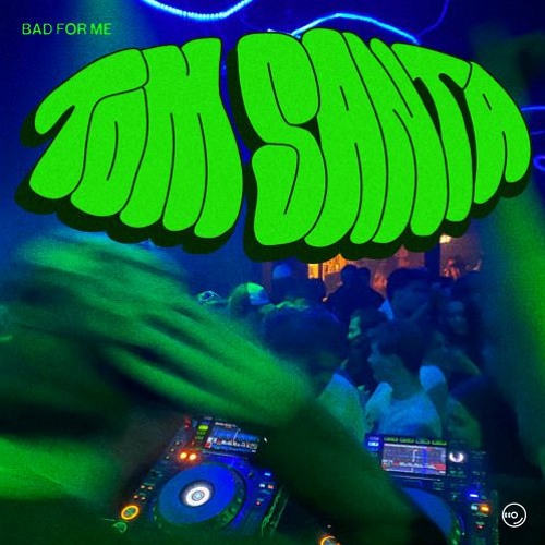 Tom Santa - Bad For Me (Subtrax Remix)