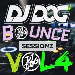 BOUNCE SESSIONZ VOL 4 DJ DOG