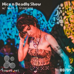 Komrad / Nice & Deadly Show 012 - Giograng