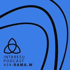 Intaresu Podcast 434 - Rama.W