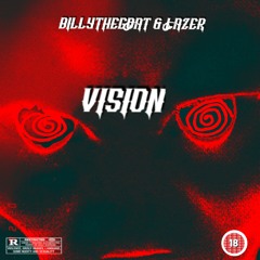 VISION FT. LAZER[prod.BRUTALBEATZ]
