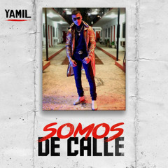 Somos De La Calle (feat. Yamil)