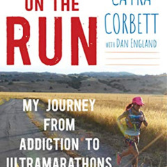 [FREE] EPUB 📥 Reborn on the Run: My Journey from Addiction to Ultramarathons by  Cat