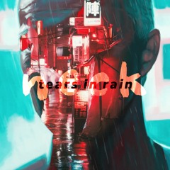 tears in rain [free download]