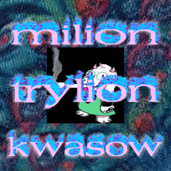 milion trylion kwasow