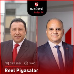 Şaban Geyik - Çetin Ünsalan ile Reel Piyasalar