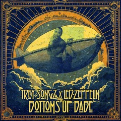 Trey Songz vs. Led Zeppelin - Bottoms Up Babe (lobsterdust mashup)