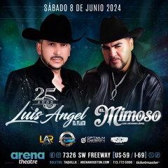 25 Años de Música: Luis Ángel "El Flaco" & "El Mimoso" en Vivo - Arena Theatre Houston