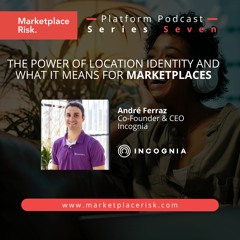 The Power of Location Identity and What it Means for Marketplaces with André Ferraz