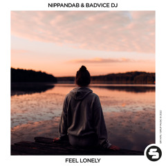 Nippandab & BadVice DJ - Feel Lonely