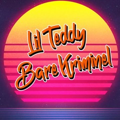 Lil Teddy - Bare Kriminel