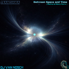 Tranciania Between Space and Time (Martina de Marco Remix)