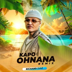 Richard Diaz X Kapo X Ohnana X Afro Remix X