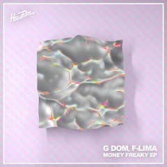 G DOM, F-LIMA - Money Freaky (Original Mix)