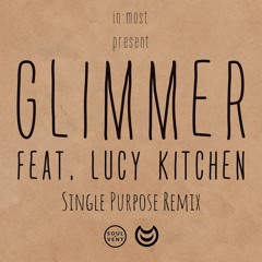 In:Most - Glimmer ft. Lucy Kitchen (Single Purpose Remix) [Free DL]