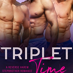free EBOOK 💗 Triplet Time: A Reverse Harem Stepbrother Romance (Triplets) by  Stepha