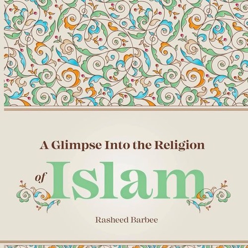 A Glimpse into the Religion of Islam