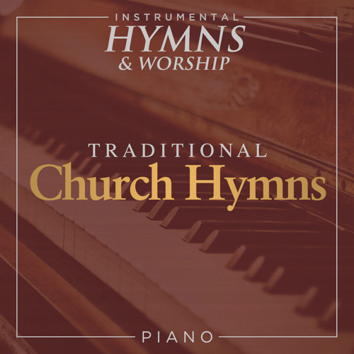 Stream Instrumental Hymns and Worship | Listen to Traditional Church ...