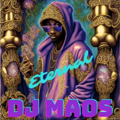 DJ MAOS - ETERNAL