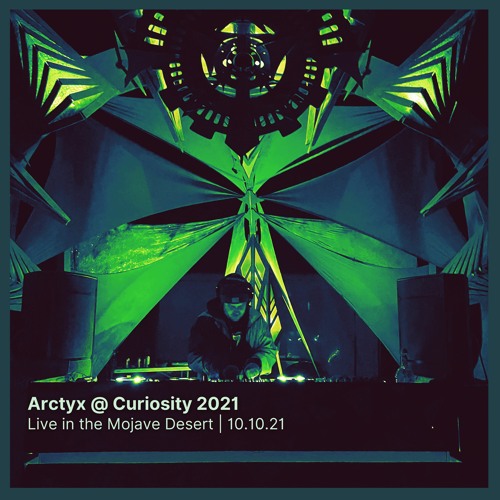 Arctyx @ Inquiry: Curiosity 2021